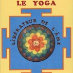 Le Yoga, libérateur de l’âme – Piotr Phénix