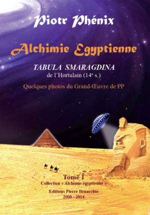 Alchimie égyptienne TOME 1 - Piotr Phénix