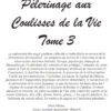PÈLERINAGE AUX COULISSES DE LA VIE - Tome 3